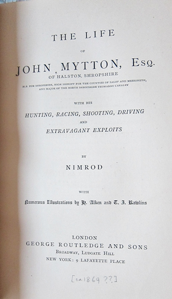 The Life of John Mytton, Esq. With His Hunting, Racing, Shooting, Driving and Extravagant Exploits Tile page