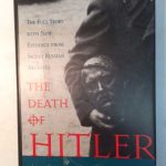 The Death of Hitler The Full Story with New Evidence from Secret Russian Archives Front Cover