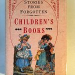 Pages and Pictures from Forgotten Children's Books Front Cover