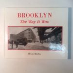Brooklyn The Way It Was Over 200 Vintage Photographs from the Collection of Brian Merlis