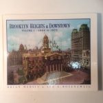 Brooklyn Heights & Downtown,Volume I 1860 to 1922