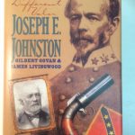 Joseph E. Johnston: A Different Valor