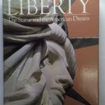 Liberty: The statue and the American dream Front Cover