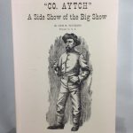 Co Aytch Maury Grays First Tennessee Regiment: Or, a Side Show of the Big Show