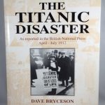The Titanic Disaster: As Reported in the British National Press April-July 1912