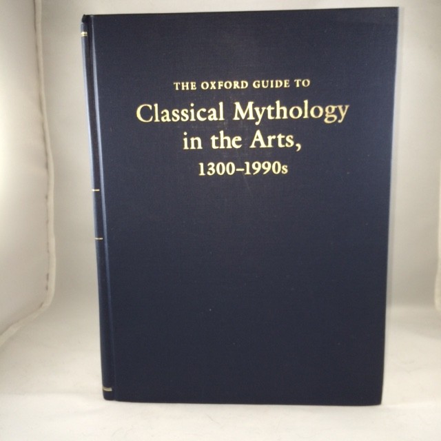 The Oxford Guide to Classical Mythology in the Arts, 1300-1900s Vol. I