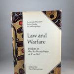 Law and Warfare: Studies in the Anthropology of Conflict