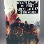 Decisive Factors in Twenty Great Battles of the World