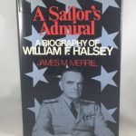 A Sailor's Admiral: A Biography of William F. Halsey