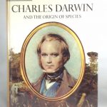 Charles Darwin And the Origin of The Species