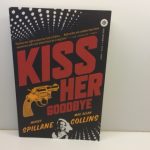 Kiss Her Goodbye: An Otto Penzler Book (Mike Hammer)