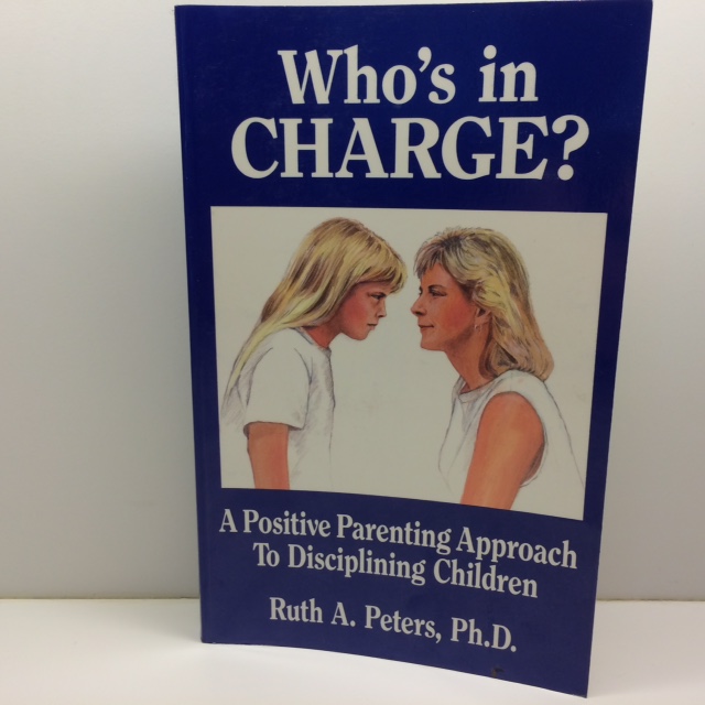 Who's in Charge? A Positive Parenting Approach to Disciplining Children