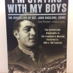 I'm Staying with My Boys: The Heroic Life of Sgt. John Basilone, USMC