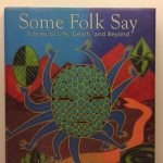 Some Folk Say: Stories of Life, Death, & Beyond