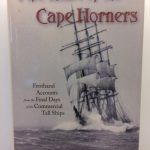Last of the Cape Horners : Firsthand Accounts from the Final Days of the Commercial Tall Ships