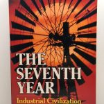 The Seventh Year: Industrial Civilization in Transition
