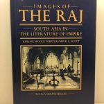 Images of the Raj: South Asia in the Literature of Empire