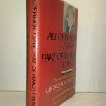 All of Which I Saw, Part of Which I Was: The Autobiography of George K Hunton