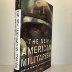 The New American Militarism: How Americans Are Seduced by War