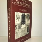 Shaping a National Culture: The Philadelphia Experience, 1750?1800
