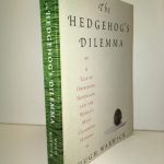 The Hedgehog's Dilemma: A Tale of Obsession, Nostalgia, and the World's Most Charming Mammal