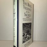 Bible, Violence, and the Sacred: Liberation from the Myth of Sanctioned Violence