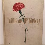 The Life of William McKinley, Twenty-Fifth President of the United States