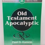 Old Testament Apocalyptic (INTERPRETING BIBLICAL TEXTS)