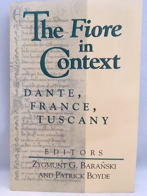 The Fiore In Context: Dante, France, Tuscany (ND Devers Series Dante & Med. Ital. Lit.)