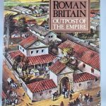 Roman Britain: Outpost of the Empire