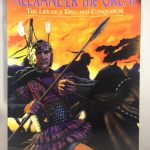 Alexander the Great: The Life of a King and a Conqueror (Graphic Nonfiction)