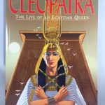 Cleopatra: The Life of an Egyptian Queen (Graphic Nonfiction)