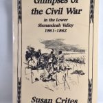 Glimpses of the Civil War in the Lower Shenandoah Valley 1861-1862