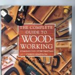 The Complete Guide to Wood-Working