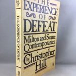 The Experience of Defeat: Milton and Some Contemporaries (Peregrine books)