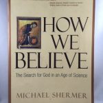 How We Believe: The Search for God in an Age of Science