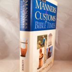 The New Manners & Customs of Bible Times