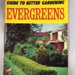 All about evergreens (John Bradshaw's guide to better gardening)