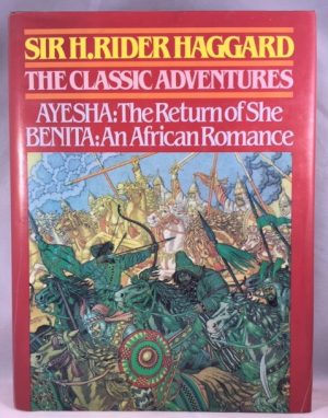 The Classic Adventures: Ayesha, the Return of She/Benita, an African Romance