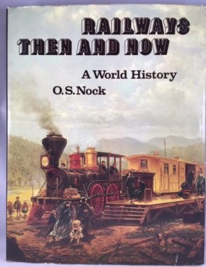 Railways Then and Now