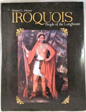 Iroquois: People of the Longhouse