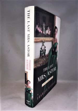 The Last Mrs. Astor: A New York Story
