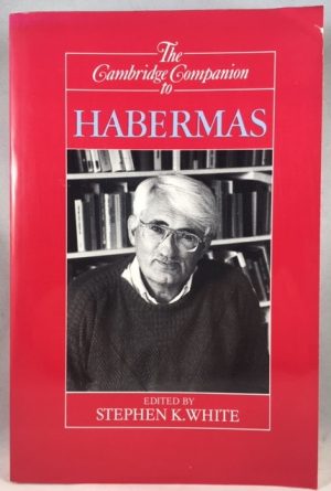 The Cambridge Companion to Habermas (Cambridge Companions to Philosophy)