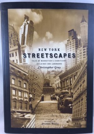 New York Streetscapes: Tales of Manhattan's Significant Buildings and Landmarks