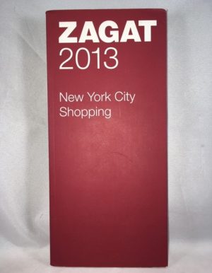 2013 New York City Shopping (Zagat Survey: New York City Food Lover's & Shopping Guide)
