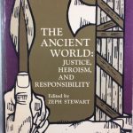 The Ancient World: Justice, Heroism, and Responsibility (Spectrum Books)