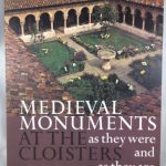 Medieval monuments at the Cloisters as they were and as they are