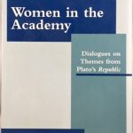 Women in the Academy: Dialogues on Themes from Plato's Republic