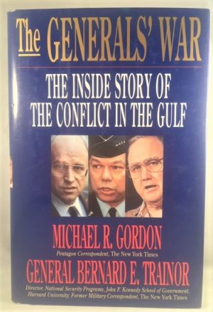 The Generals' War: The Inside Story of the Conflict in the Gulf