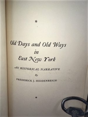 Old Days and Old Ways in East New York: An Historical Narrative